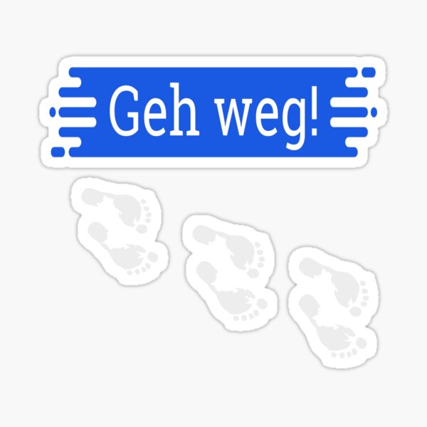 Geh weg! Sticker