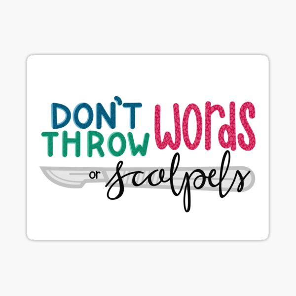 Item preview, Don’t Throw Words or Scalpels designed and sold by Elphabaswan.