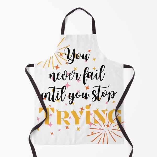 Item preview, You only fail when you stop trying designed and sold by NexCreation.