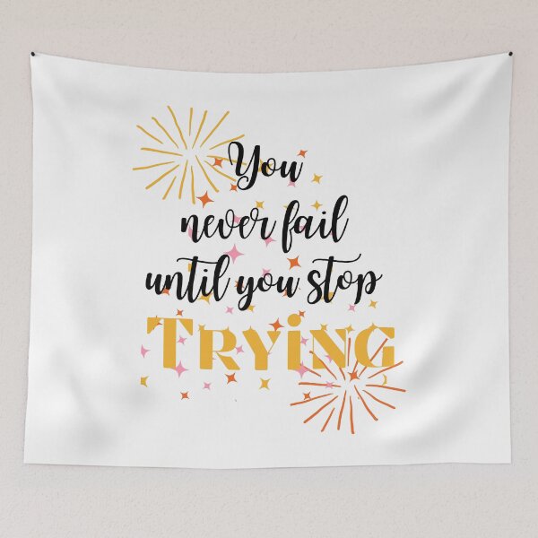 Item preview, You only fail when you stop trying designed and sold by NexCreation.