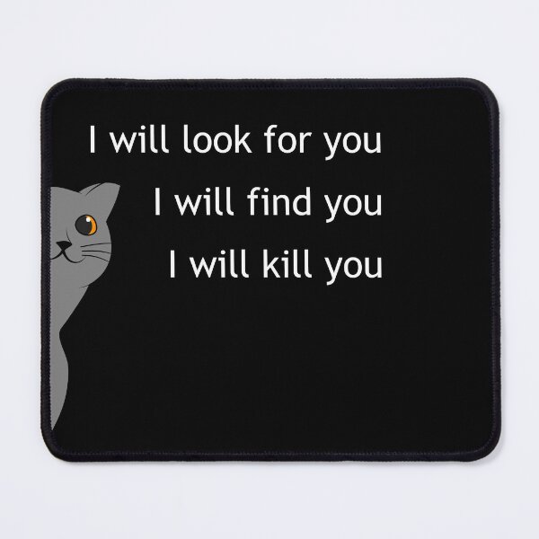 Item preview, I will kill you designed and sold by Eggroll the Cat.