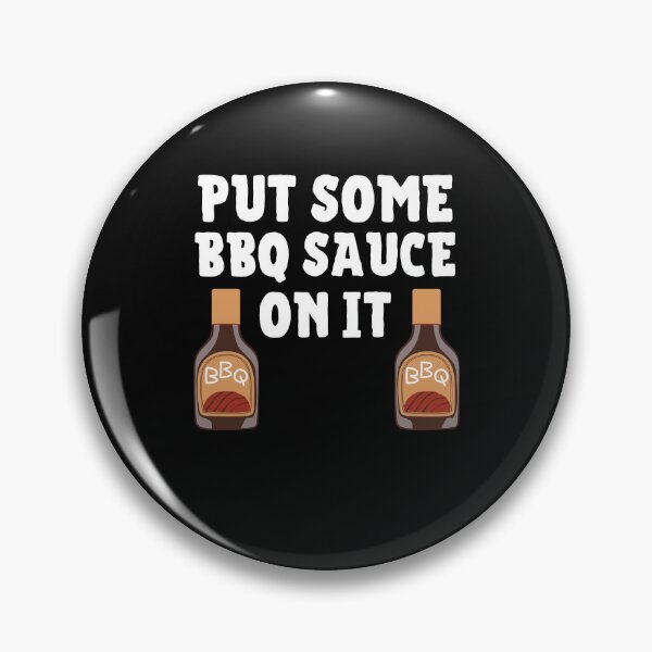 Item preview, Put Some BBQ Sauce On It Shirt Funny Barbeque Lover Gift BBQ Sauce designed and sold by lou731.
