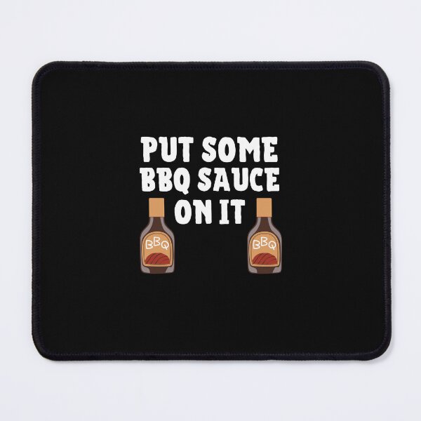 Item preview, Put Some BBQ Sauce On It Shirt Funny Barbeque Lover Gift BBQ Sauce designed and sold by lou731.