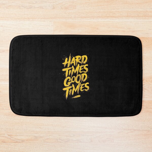 Item preview, Hard Times good times designed and sold by Sanooshop.