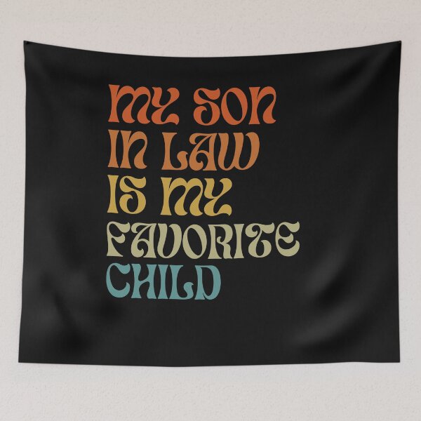 Item preview, This family matching design says My Son In Law Is My Favorite Child for mother in law or father in law . Great as Family Reunion gifts and Son sayings family humor gifts ideas. designed and sold by Anton Ashraf.