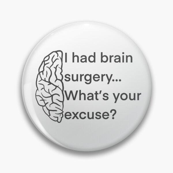 Item preview, I HAD BRAIN SURGERY designed and sold by noelle20.