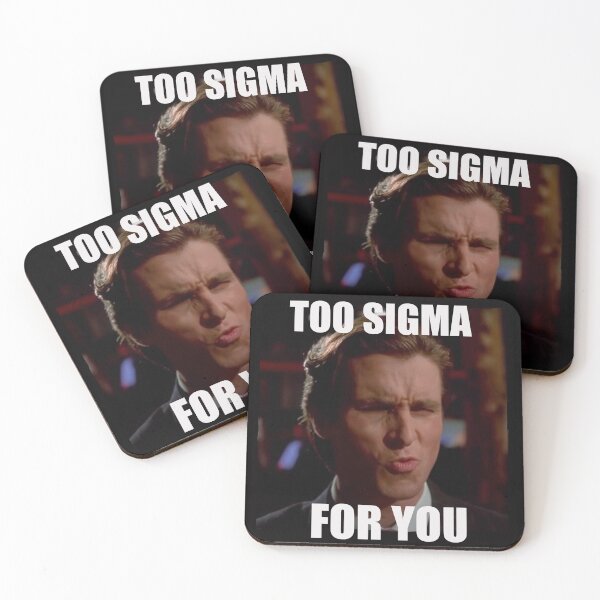 Item preview, Too Sigma Meme designed and sold by Gage Mitchener.
