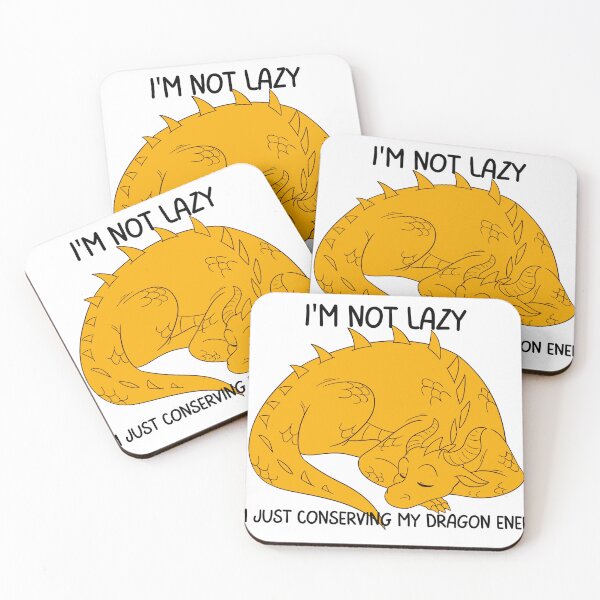 Item preview, I'm Not Lazy I'm Just Conserving My Dragon Energy designed and sold by CGCreatives.