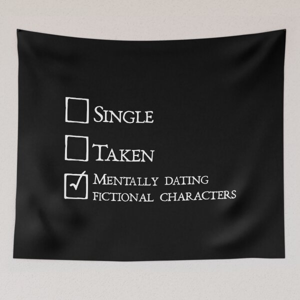 Item preview, Mentally dating fictional characters  designed and sold by keilamariadesig.