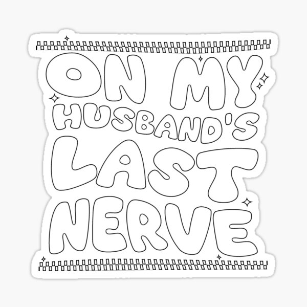 On My Husbands Last Nerve Shirt, Gift For Wife, Humor Gift, Funny Wife Shirt,  Last Nerve Shirt, Shirt from Dad, Funny Girl Dad Shirt