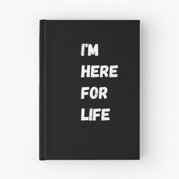 Item preview, I'm here for life designed and sold by DreamyGod.