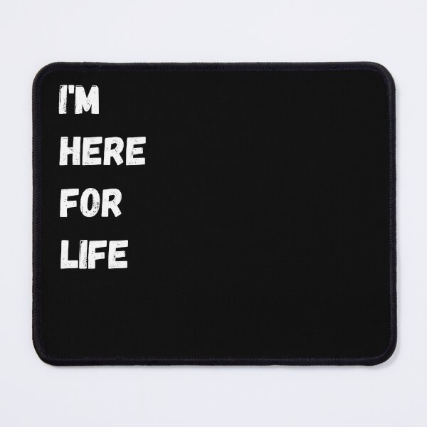 Item preview, I'm here for life designed and sold by DreamyGod.