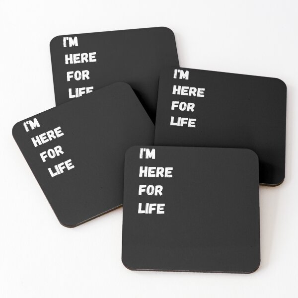 Item preview, I'm here for life designed and sold by DreamyGod.
