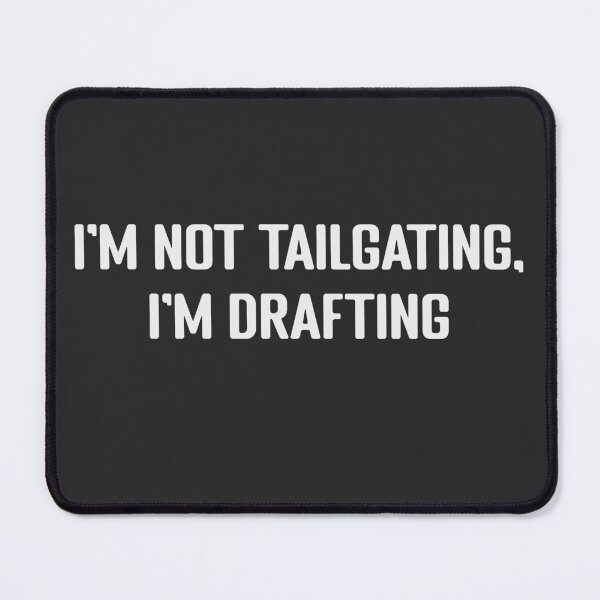 Item preview, I'm not tailgating, I'm drafting cool helmet Sticker and funny motorcycle sticker designed and sold by thesmokeydogs.