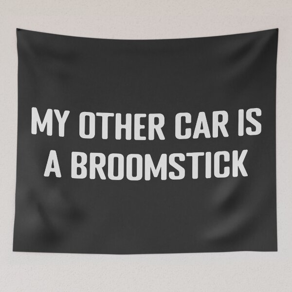 Item preview, My other car is a broomstick Funny Bumper and Funny motorcycle Sticker designed and sold by thesmokeydogs.