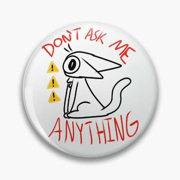Item preview, Don't Ask Me ANYTHING designed and sold by Blooperloos.