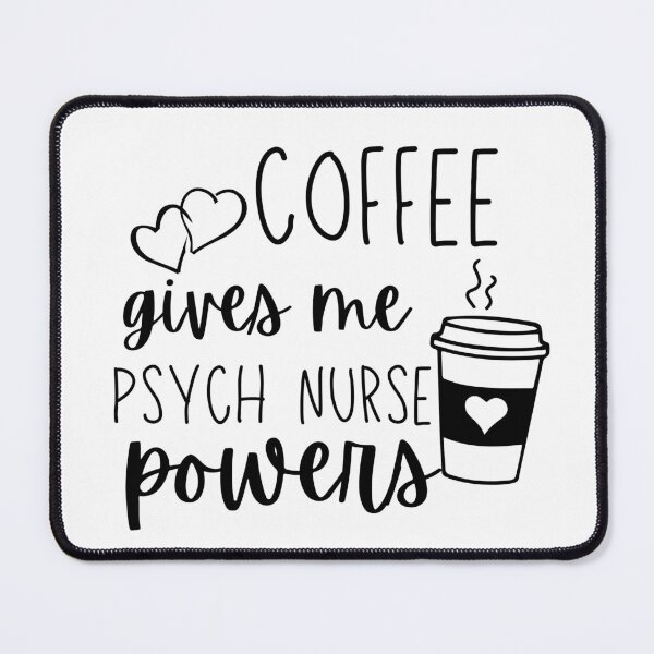 Item preview, Coffee Gives me Psych Nurse Powers designed and sold by StickeryPickery.