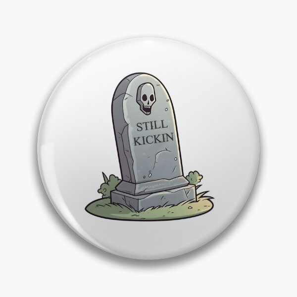 Artikelvorschau, Immer noch Kickin Gravestone entworfen und verkauft von BadOmenStickers.
