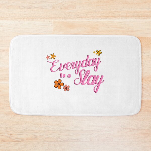 Item preview, Everyday Is A Slay designed and sold by DLamb77.