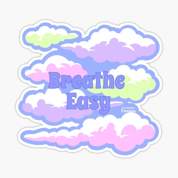 Breathe Easy Tomorrow Sticker