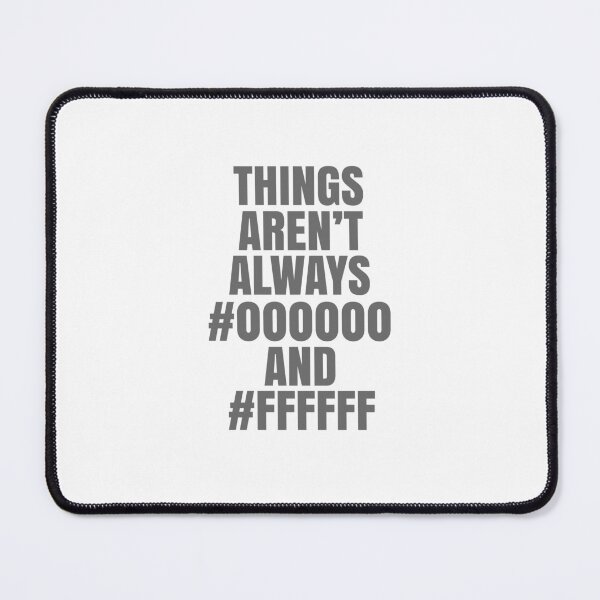Item preview, Things Aren't Always Black and White designed and sold by Talia Faigen.