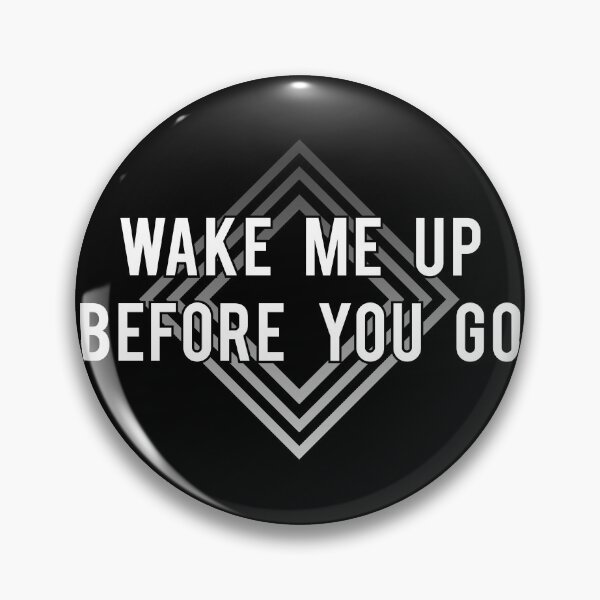 Item preview, Wake me up before you go designed and sold by Yeaha.