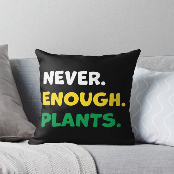 Item preview, Never Enough Plants  designed and sold by OneFineGem.