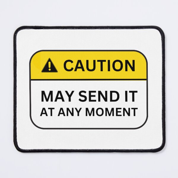 Item preview, Caution - May Send It designed and sold by TheMiniMeg.