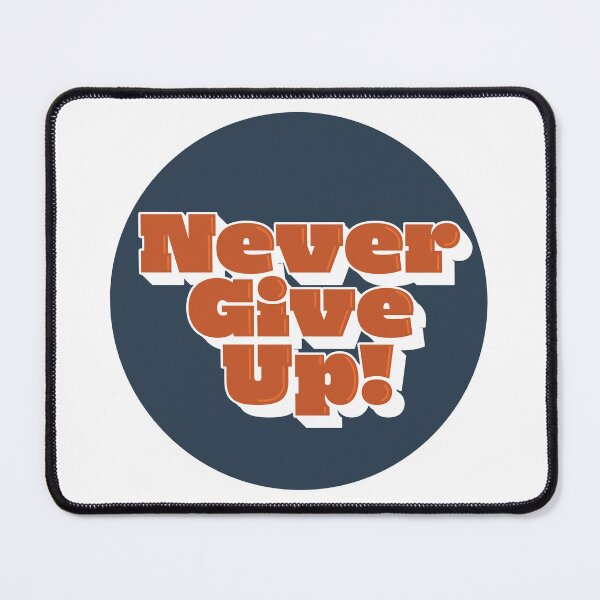 Item preview, Never Give Up! designed and sold by Ezra Arendse.
