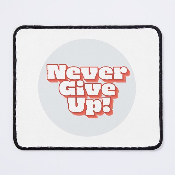 Item preview, Never Give Up! designed and sold by Ezra Arendse.