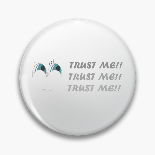 Item preview, TRUST ME designed and sold by 9AF-.