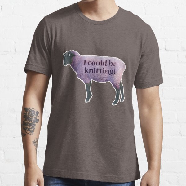 I could be knitting... Essential T-Shirt