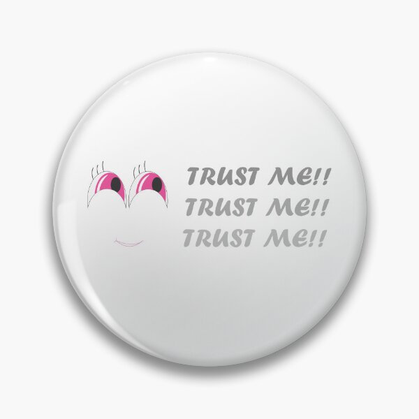 Item preview, TRUST ME designed and sold by 9AF-.