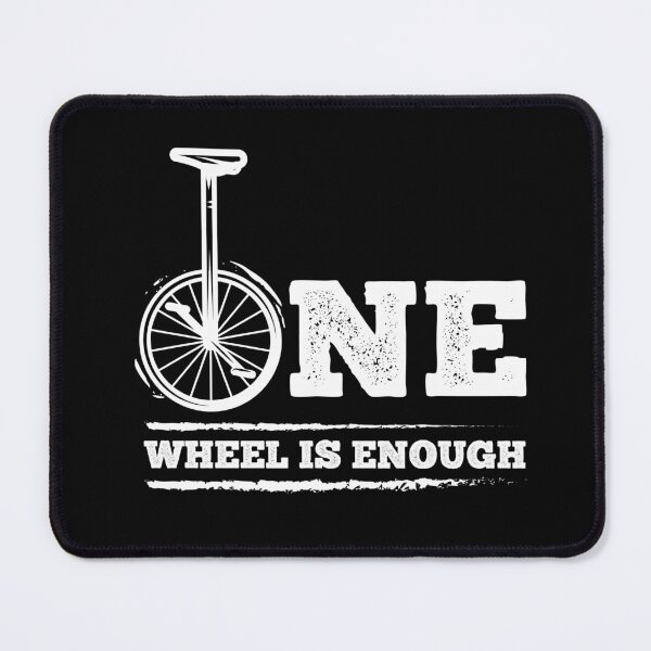 Item preview, One Wheel Is Enough Unicycle designed and sold by MooonTees.