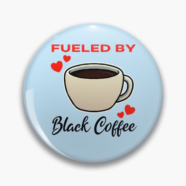 Item preview, Fueled by Black Coffee designed and sold by jonmlam.