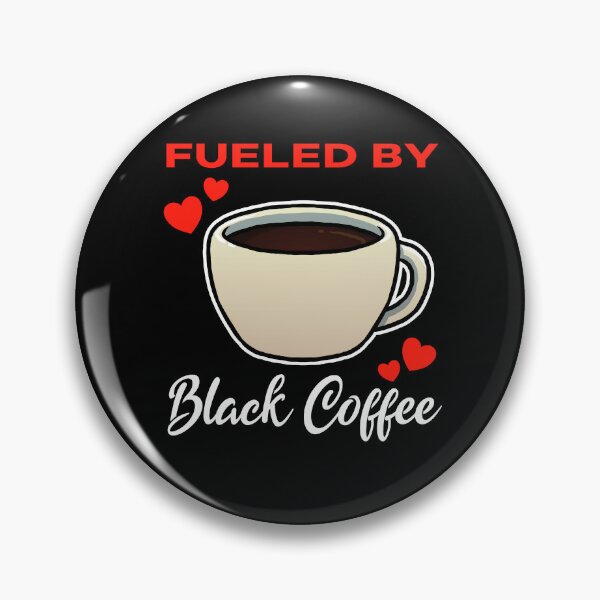 Item preview, Fueled by Black Coffee saying designed and sold by jonmlam.