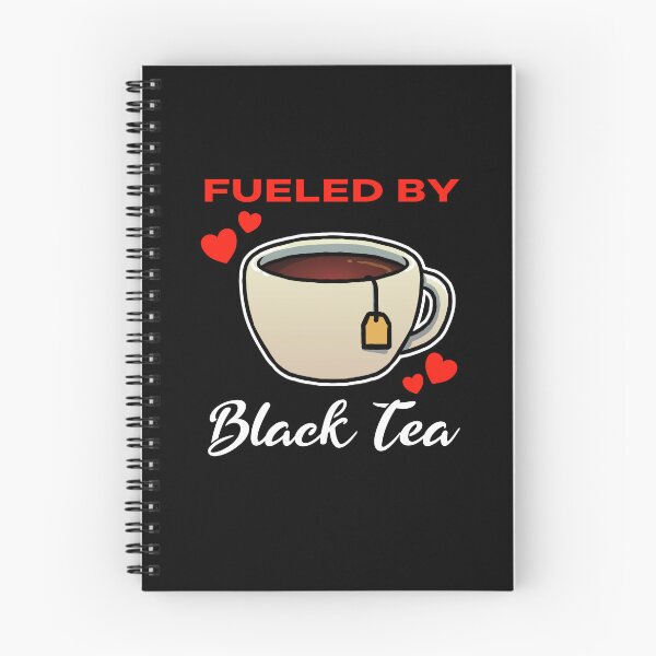 Item preview, Fueled by Black Tea saying designed and sold by jonmlam.