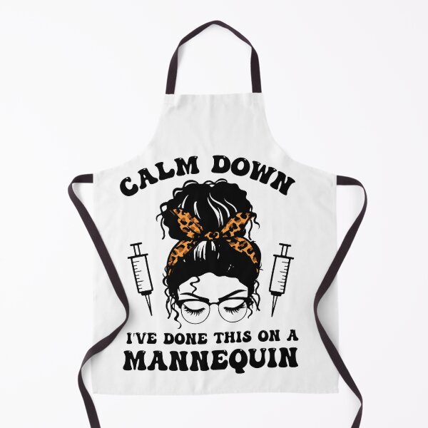Item preview, Calm Down I've Done This On A Mannequin Funny Nurse Medical Humor designed and sold by Designer-Girl.