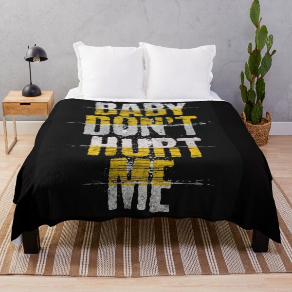 Item preview, Baby Don't Hurt Me designed and sold by PARADISEGLOBE.