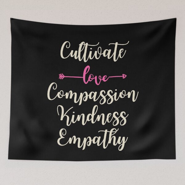Item preview, Cultivate Compassion Kindness Empathy designed and sold by SpeakLifeHQ.