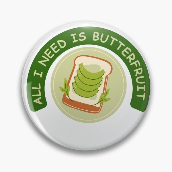 Item preview, All I need is butterfruit designed and sold by Shenuka93.
