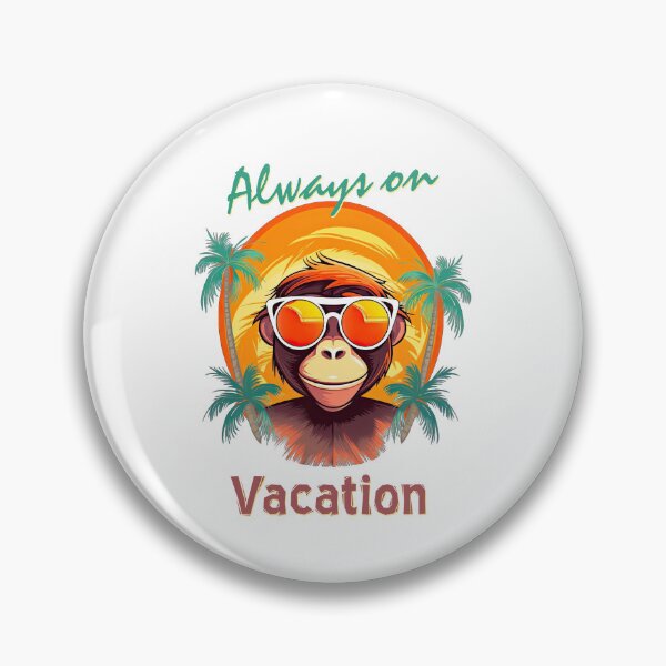 Item preview, Always on Vacation Monkey designed and sold by TeePulseMania.