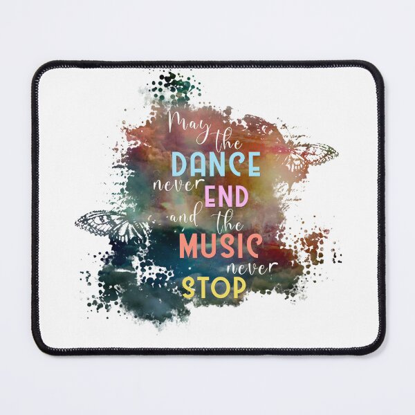 Item preview, May the dance never end and the music never stop designed and sold by XFchemist-Art.