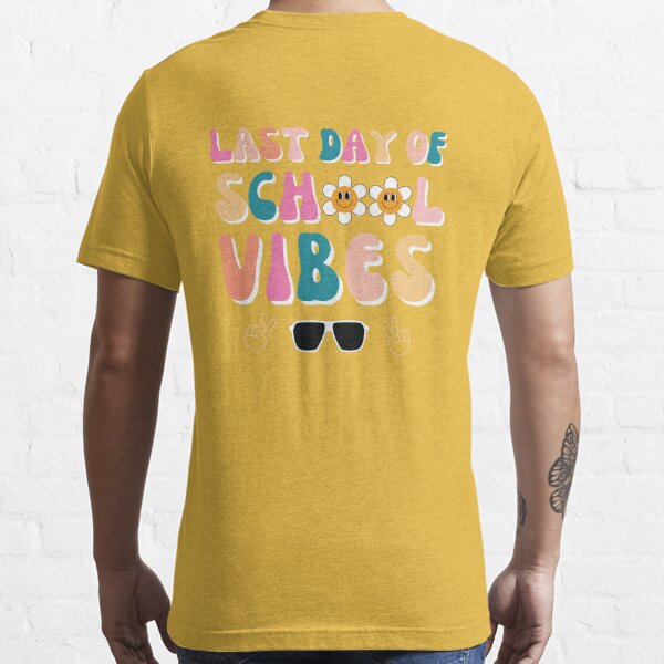 Last Day Of School Vibes Retro Vintage Teacher Graduation Shirt - Bring  Your Ideas, Thoughts And Imaginations Into Reality Today