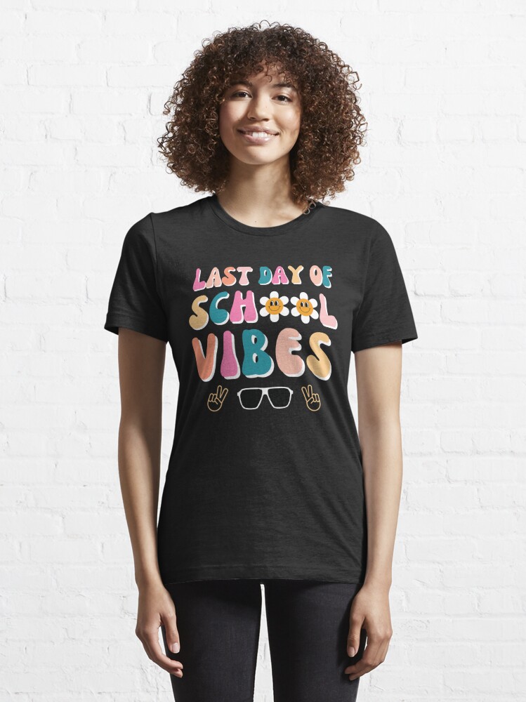 Last Day Of School Vibes Retro Vintage Teacher Graduation Shirt - Bring  Your Ideas, Thoughts And Imaginations Into Reality Today