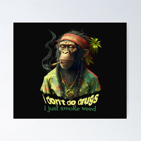 Dont Smoke Cheap Weed Poster by Jeff Creation - Fine Art America