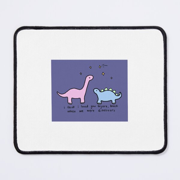 Item preview, Loved you before dinosaurs designed and sold by August Doodles.