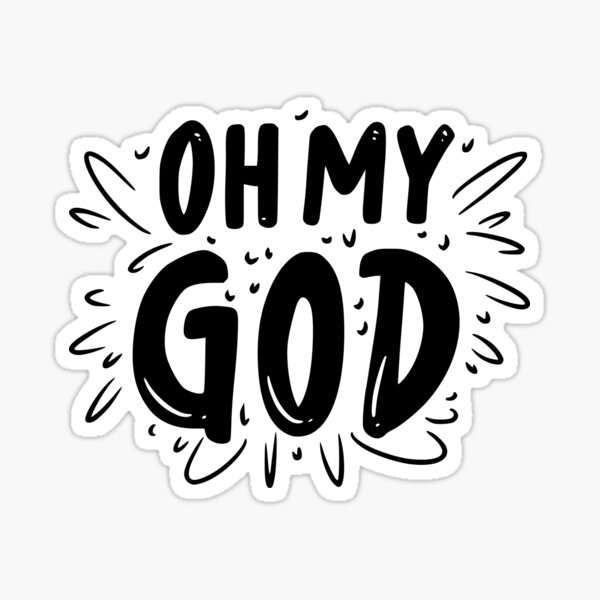 Item preview, Oh my God designed and sold by ungglstywn.