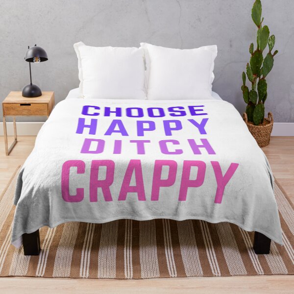 Item preview, Choose Happy Ditch Crappy | Cultivate Happiness designed and sold by SpeakLifeHQ.