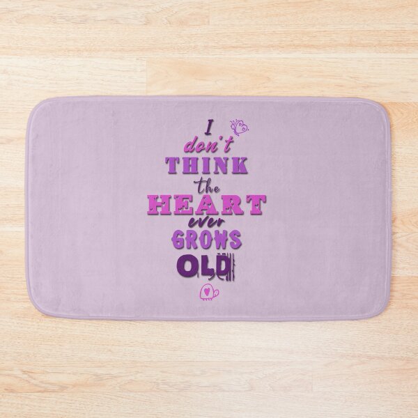 Item preview, I don't think the heart ever grows old designed and sold by XFchemist-Art.
